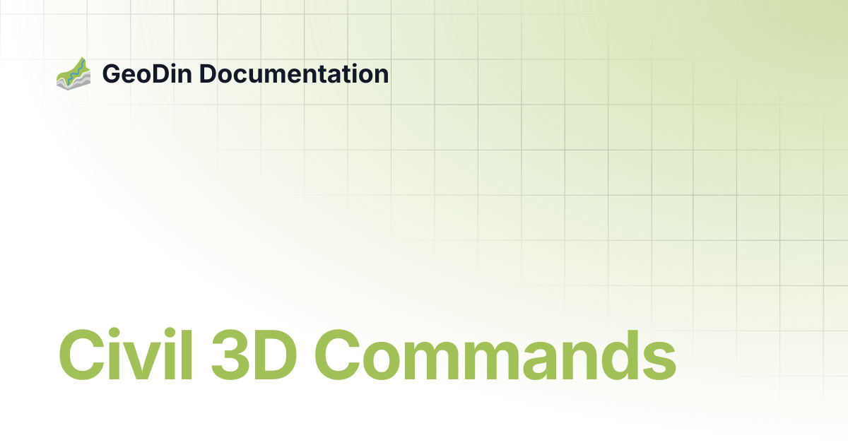 Civil 3D Commands | GeoDin Ground | GeoDin Documentation