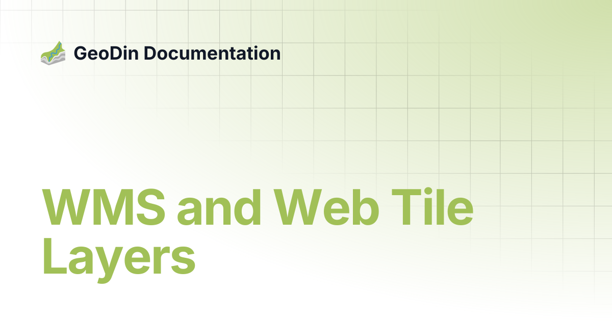 WMS and Web Tile Layers | GeoDin Documentation