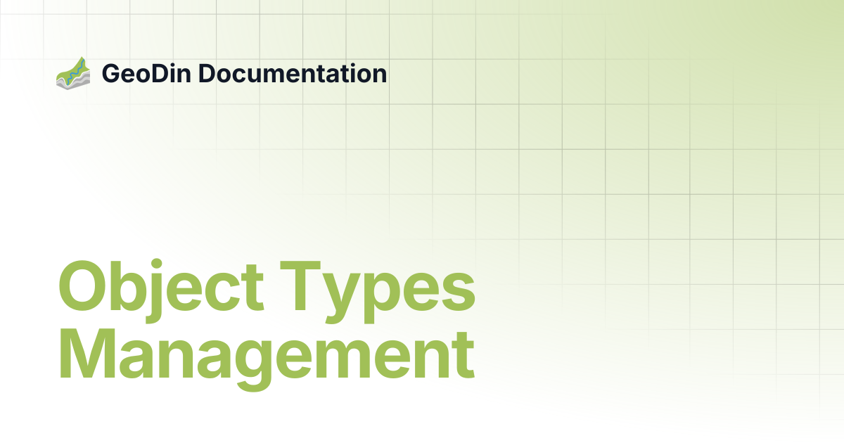 Object Types Management | GeoDin Documentation